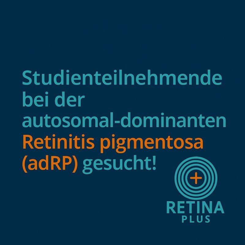 Der text auf dem Bild lautet Studienteilnehmende bei der autosomal-dominanten Retinitis pigmentosa (adRP) gesucht!